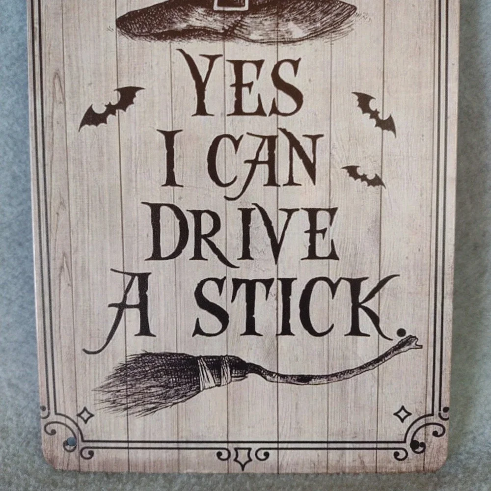 Halloween Witch Tin Sign Yes I Can Drive A Stick Metal Wall Decor Plaque